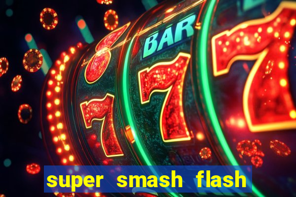 super smash flash 3 download